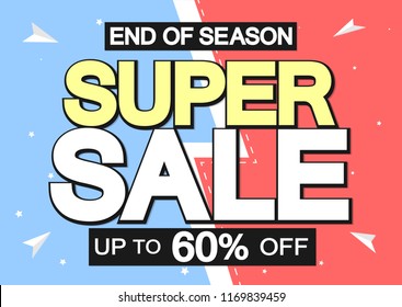 Super Sale, poster design template, up to 60% off, end of season, vector illustration