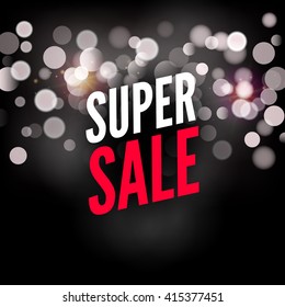 Super Sale Poster Template. Advertising Lights Design. Bokeh Background. Vector SALE design. Marketing design. 