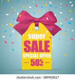 Super Sale poster template. Vector illustration. Price tag or label with ribbon and bow with confetti pieces