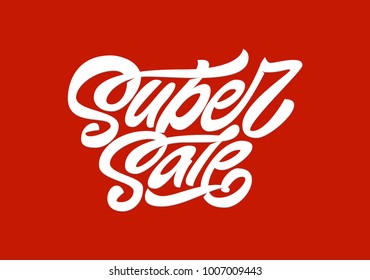 Super sale. Premium handmade vector lettering and calligraphy phrase for invitation, greeting card, t-shirt, prints, social media, banners and posters .Vector illustration.
