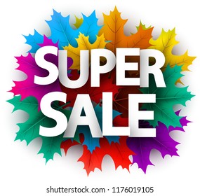 Super sale sign. Promo poster with color maple leaves for shop. Vector background. 