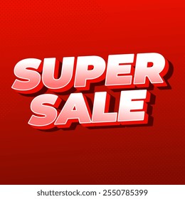 Super sale. Text effect design in bold text with modern colors. white red