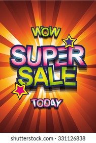 Super Sale Today background for your promotional posters, advertising shopping flyers, discount banners, clearance sales event, seasonal promotions and so on.