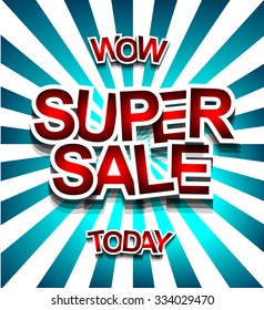 Super Sale Today background for your promotional posters, advertising shopping flyers, discount banners, clearence sales event, seasonal promotions and so on.