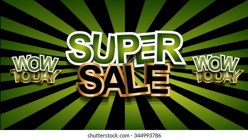 Super Sale Today background for your promotional posters, advertising shopping flyers, discount banners, clearence sales event, seasonal promotions and so on.