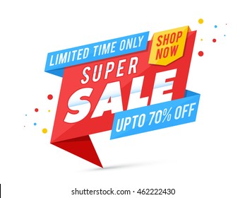Super Sale with Upto 70% Off for Limited Time Only, Creative Paper Tag, Poster, Banner or Flyer design.