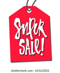 Super sale! Vector image with hand written ink messy phrase for shopping seasonal discount with red tag on background.