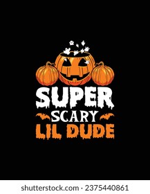 SUPER SCARY LIL DUDE Pet t shirt design