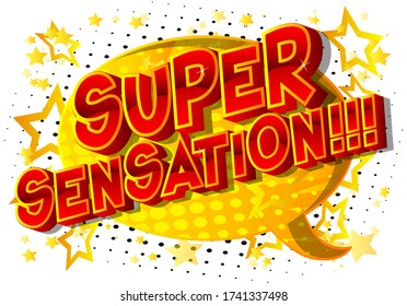 Super Sensation!!! - Comic book style word on abstract background.