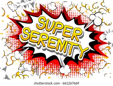 Super Serenity - Comic book style word on abstract background.