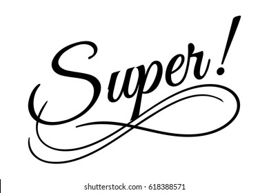 Super sign. Vector illustration. Beautiful typography banner lettering word text vector design. Greeting invite poster card hand drawn ink black art brush white isolated background