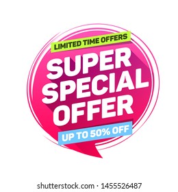 Super Special Offer Limited Time Offers Label