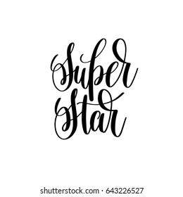 super star black and white hand lettering inscription positive quote, handwritten motivational and inspirational phrase, trendy calligraphy vector illustration