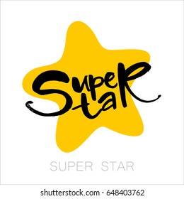 Super star card. Modern brush calligraphy. Isolated on white background.  Vector illustration. Design idea for invitation and greeting card, t-shirt, prints and posters.