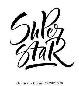 Super Star lettering. Handwritten modern calligraphy, brush painted letters. Vector illustration. Template for poster, flyer, greeting card, invitation and various design products