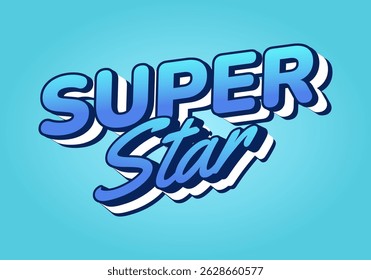 Super star. Playful bold lettering with smooth gradient and fun pop art look