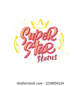 Super Star status vector. Woman motivational slogan. Inscription for t shirts, posters, cards.