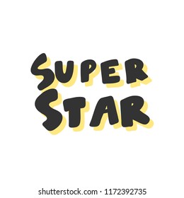 Super star. Sticker for social media content. Vector hand drawn illustration design. Bubble pop art comic style poster, t shirt print, post card, video blog cover
