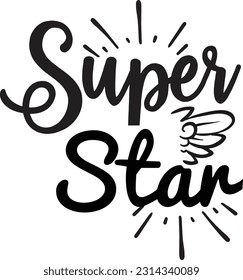 Super Star svg, Motivational SVG Design, Motivational quotes design