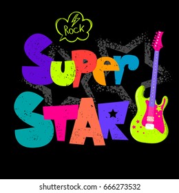 Super star. t shirt design for boys, girls. Lettering composition drawing in bright neon colors and musical instrument guitar.  speech cloud and word Rock, sign lightning. 