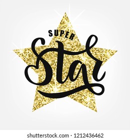 Super Star text for clothes. Great for card, t-shirt,  invitation, poster, banner template. Celebration hand lettering typography. Vector.