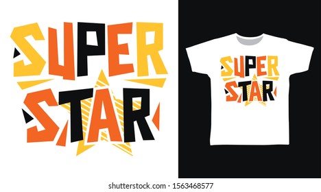 Super Star T-shirt design typography Illustration on white background, good for poster, print and other uses.