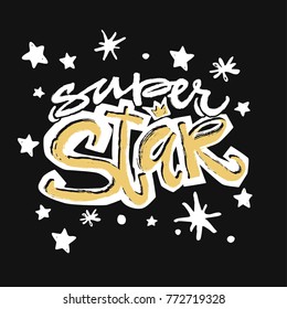 Super star type hand craft expressive ink typography slogan. Hipster funky painted style texture, poster with different doodle letters elements.Urban bright youth textiles t-shirt sample
