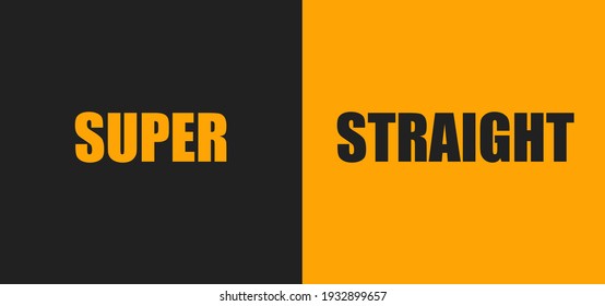 Super Straight Gender Writing Flat Vector Illustration. Thick Black and Orange Superstraight Sexual Orientation Text. 
