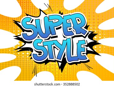 Super Style - Comic book style word.