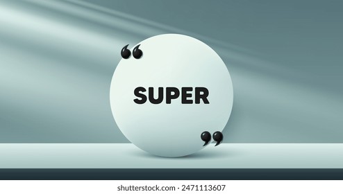 Super tag. Circle frame, product stage background. Special offer sign. Best value promotion symbol. Super round frame message. Minimal design offer scene. 3d comma quotation. Vector