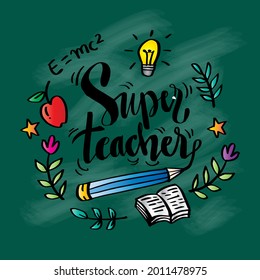 Super teacher hand lettering. Greeting card.