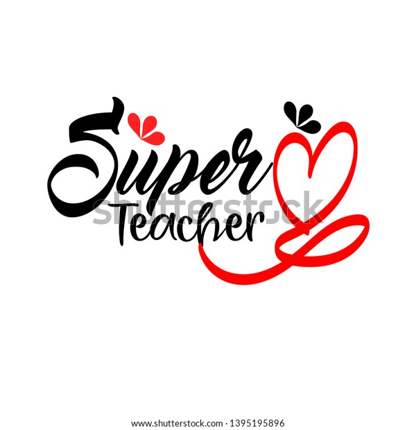 Super Teacher Hand Lettering Quote Happy Stock Vector (Royalty Free ...