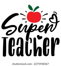 Super Teacher T shirt design Vector File