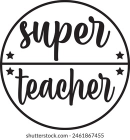 super teacher t shirt design, vector file