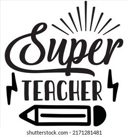 Super Teacher T-shirt Design Vector File svg
