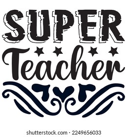 Super Teacher t-shirt design vector file