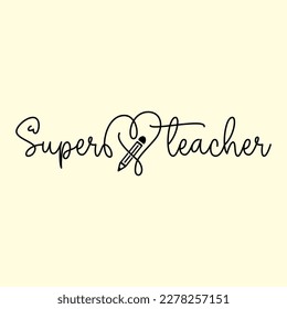super teacher T-Shirt Design, Vector file 