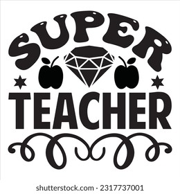 Super Teacher t-shirt design vector file