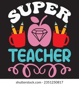 Super Teacher t-shirt design vector file svg