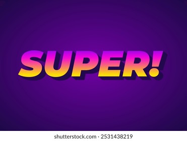 Super. Text effect design in colorful style with 3D look