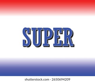 Super Text in Red, White, and Blue