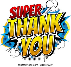 Super Thank You - Comic book style word isolated on white background.
