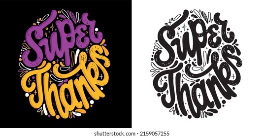 Super thanks. Motivation hand drawn doodle lettering postcard. Lettering label, t-shirt design.