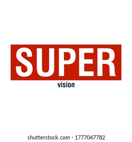 Super vision,Graphic design print t-shirt fashion,vector,poster,card