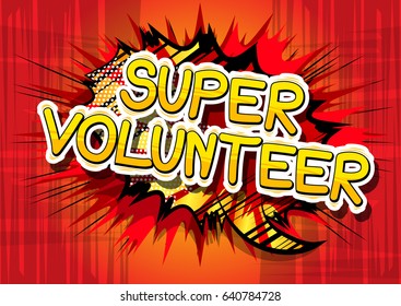Super Volunteer Comic Book Style Word Stock Vector (Royalty Free ...