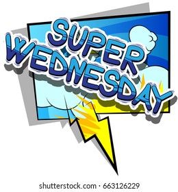 Super Wednesday - Comic book style word on abstract background.