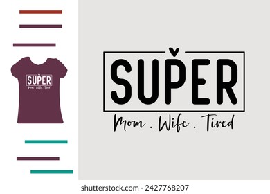 Super wife t shirt design
