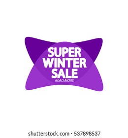 Super Winter Sale, speech bubble banner, element design template, app icon, vector illustration.