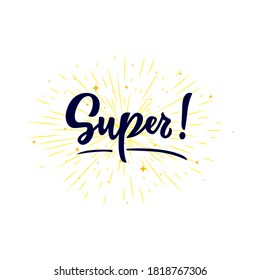 Super Word isolated with stars. Hand calligraphy lettering. As logo, icon, tag, label expression. Bubble speech phrase. Vector illustration. Motivational quote