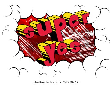 Super Yes - Comic book style word on abstract background.